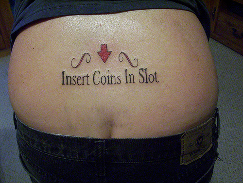 stupid tattoo. Stupid Tattoos, Coin Slot